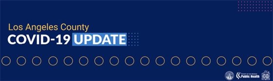 Los Angeles County COVID-19 Update