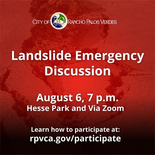 A crack runs through a roadway. A headline under the City of Rancho Palos Verdes logo says Landside Emergency Discussion. August 6, 7 p.m., Hesse Park and Via Zoom. Learn how to participate at: rpvca.gov/participate.