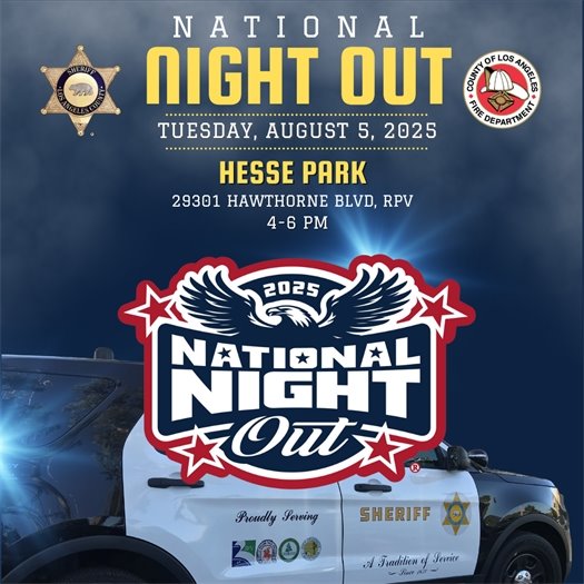 A headline next to logos for the Los Angeles County Sheriff's and Fire Departments and National Night Out says National Night Out. Subheads say Tuesday, August 5, 2025. Hesse Park, 29301 Hawthorne Blvd, RPV. 4-6 p.m.