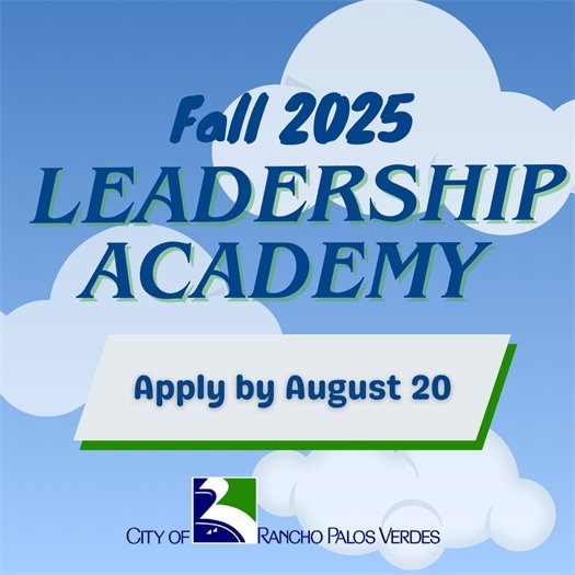 A headline above the City of Rancho Palos Verdes logo and against a cloudy sky says Fall 2025 Leadership Academy. A subhead says Apply by August 20.