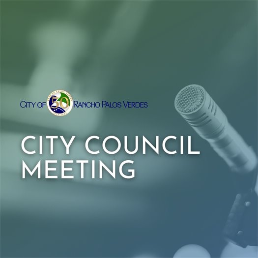 A microphone and a headline that says City Council Meeting under the City of Rancho Palos Verdes logo.