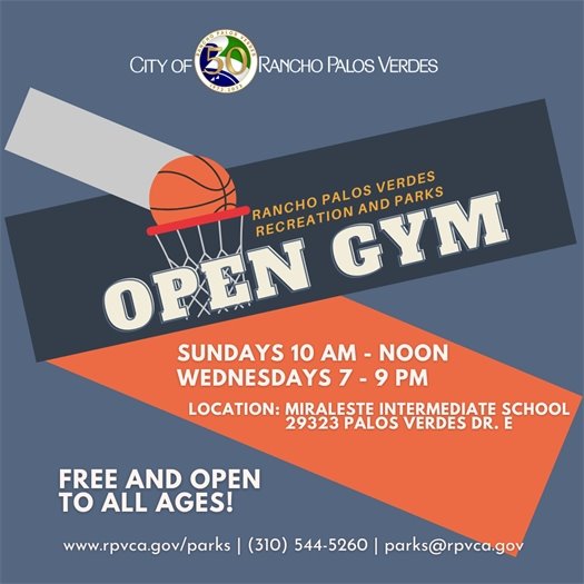 Under the City of Rancho Palos Verdes logo and an illustrated basketball and hoop, a headline says Rancho Palos Verdes Recreation and Parks Open Gym. A subhead says Sundays 10 AM-Noon, Wednesdays 7-9 PM. Location: Miraleste Intermediate School, 29323 Palos Verdes Drive E. Free and open to all ages! www.rpvca.gov/parks | (310) 544-5260 | parks@rpvca.gov 