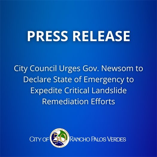 City of Rancho Palos Verdes logo. A headline says Press Release. A subhead says City Council Urges Gov. Newsom to Declare State of Emergency to Expedite Critical Landslide Remediation Efforts.