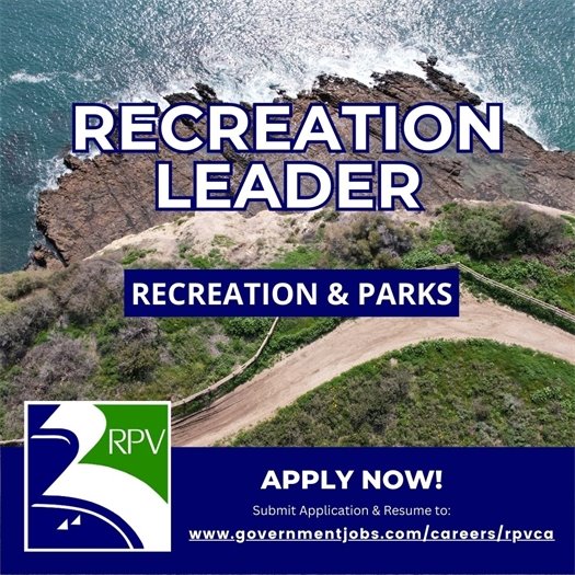 The rocky shoreline is seen from a blufftop with a winding trail in Rancho Palos Verdes. A headline above the City of Rancho Palos Verdes logo says Recreation Leader. Subheads say Recreation and Parks. Apply now! Submit application and resume to: governmentjobs.com/careers/rpvca