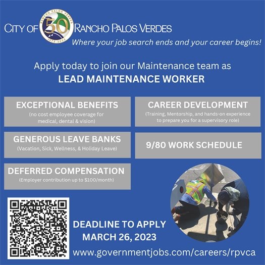 Maintenance workers repair a sidewalk. A headline under the City of Rancho Palos Verdes logo says Where your job search ends and your career begins! Apply today to join our Maintenance team as Lead Maintenance Worker. Excellent benefits, career development, generous leave banks, 9/80 work schedule, deferred compensation. Apply by March 26 at governmentjobs.com/careers/rpvca