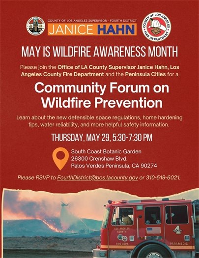 Community Forum on Wildfire Prevention May 29 , 2025, 5:30-7:30 p.m. at the South Coast Botanic Garden