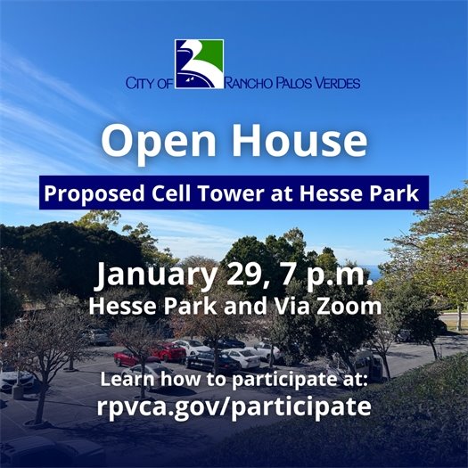 Trees shade the Hesse Park parking lot under a blue sky. A headline under the City of Rancho Palos Verdes logo says Open House on Proposed Cell Tower at Hesse Park. January 29, 7 p.m. Hesse Park and Via Zoom.
