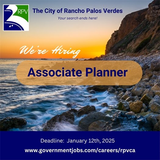 The sun sets over the Rancho Palos Verdes shoreline. A headline next to the City of Rancho Palos Verdes logo says The City of Rancho Palos Verdes. Your search ends here! Subheads say We're Hiring. Associate Planner. Apply by January 12, 2025 at: governmentjobs.com/careers/rpvca