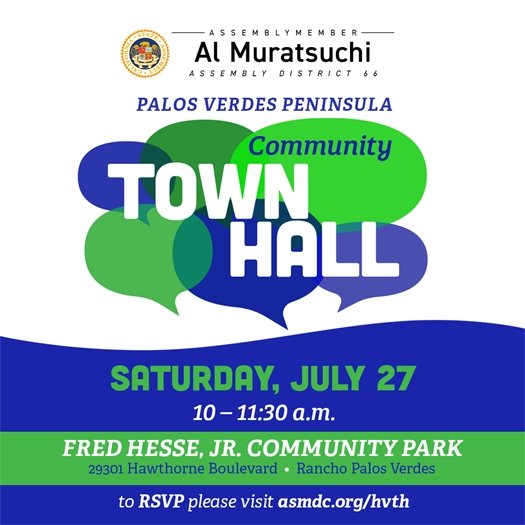 Assemblymember Muratsuchi’s Peninsula Community Town Hall July 27 from 10:00-11:30 a.m. at Hesse Park
