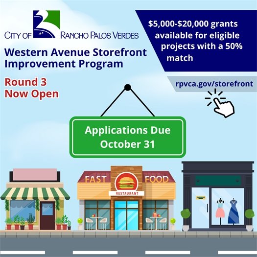 Storefronts lines a street. A headline below the City of Rancho Palos Verdes logo says Western Avenue Storefront Improvement Program. Subheads say Round 3 Now Open. $5,000-$20,000 grants available for eligible projects with a 50% match. Applications due October 31. rpvca.gov/storefront.