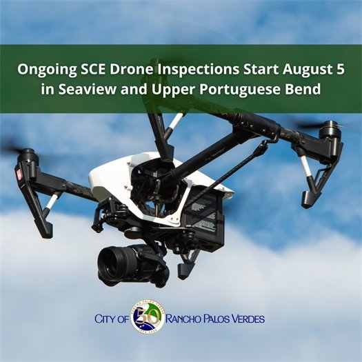 Ongoing SCE Drone Inspections Start August 5 in Seaview and Upper Portuguese Bend