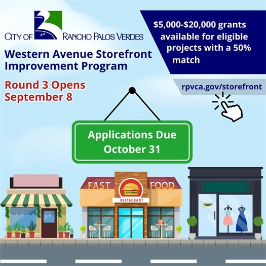 Storefronts lines a street. A headline below the City of Rancho Palos Verdes logo says Western Avenue Storefront Improvement Program. Subheads say Round 3 Opens September 8. $5,000-$20,000 grants available for eligible projects with a 50% match. Applications due October 31. rpvca.gov/storefront.