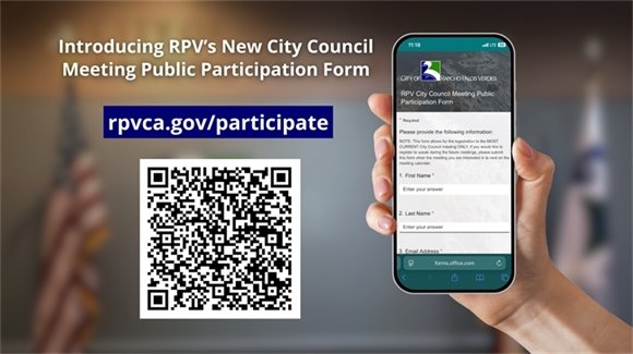 In Rancho Palos Verdes City Council Chambers, a person holds a smartphone showing the new City Council meeting public participation form on the City website. A headline above a QR code linking to the form says Introducing RPV’s New City Council Meeting Public Participation Form. rpvca.gov/participate