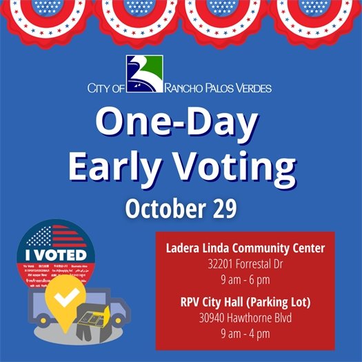 An "I Voted" sticker appears next to a mobile voting station. A headline below the City of Rancho Palos Verdes logo says One-Day Early Voting. Subheads say October 29, 9 am-6 pm at Ladera Linda Community Center, 32201 Forrestal Dr, and 9 am-4 pm at RPV City Hall (parking lot) 30940 Hawthorne Blvd.