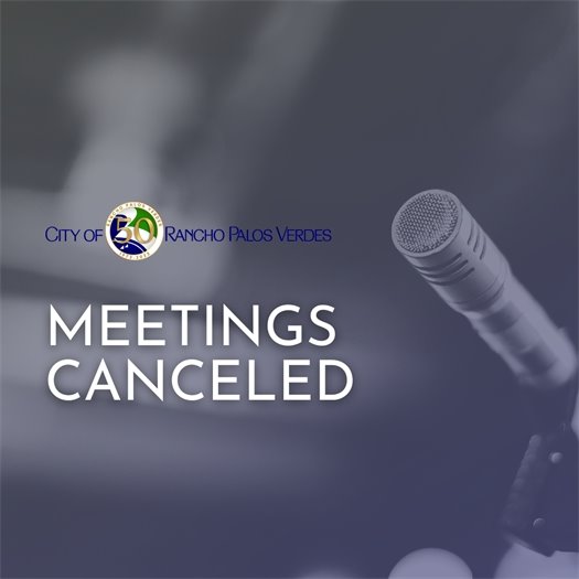 A microphone and a headline that says Meetings Canceled under the City of Rancho Palos Verdes logo.