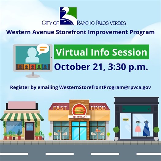 Storefronts line a street. People participate in a virtual meeting. A headline below the City of Rancho Palos Verdes logo says Western Avenue Storefront Improvement Program. Subheads say Virtual Info Session, October 21, 3:30 p.m. Register by emailing WesternStorefrontProgram@rpvca.gov.