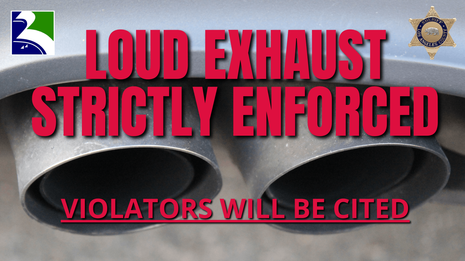 loud exhaust strictly enforced 