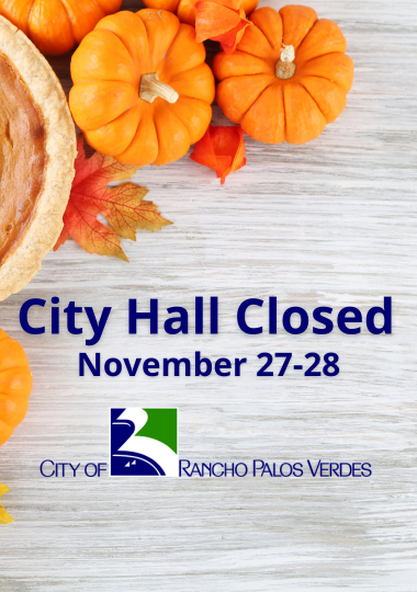 A headline above the City of Rancho Palos Verdes logo says City Hall Closed November 28-29.