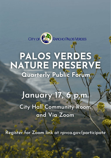 Palos Verdes Nature Preserve Quarterly Public Forum, January 17, 6 p.m.