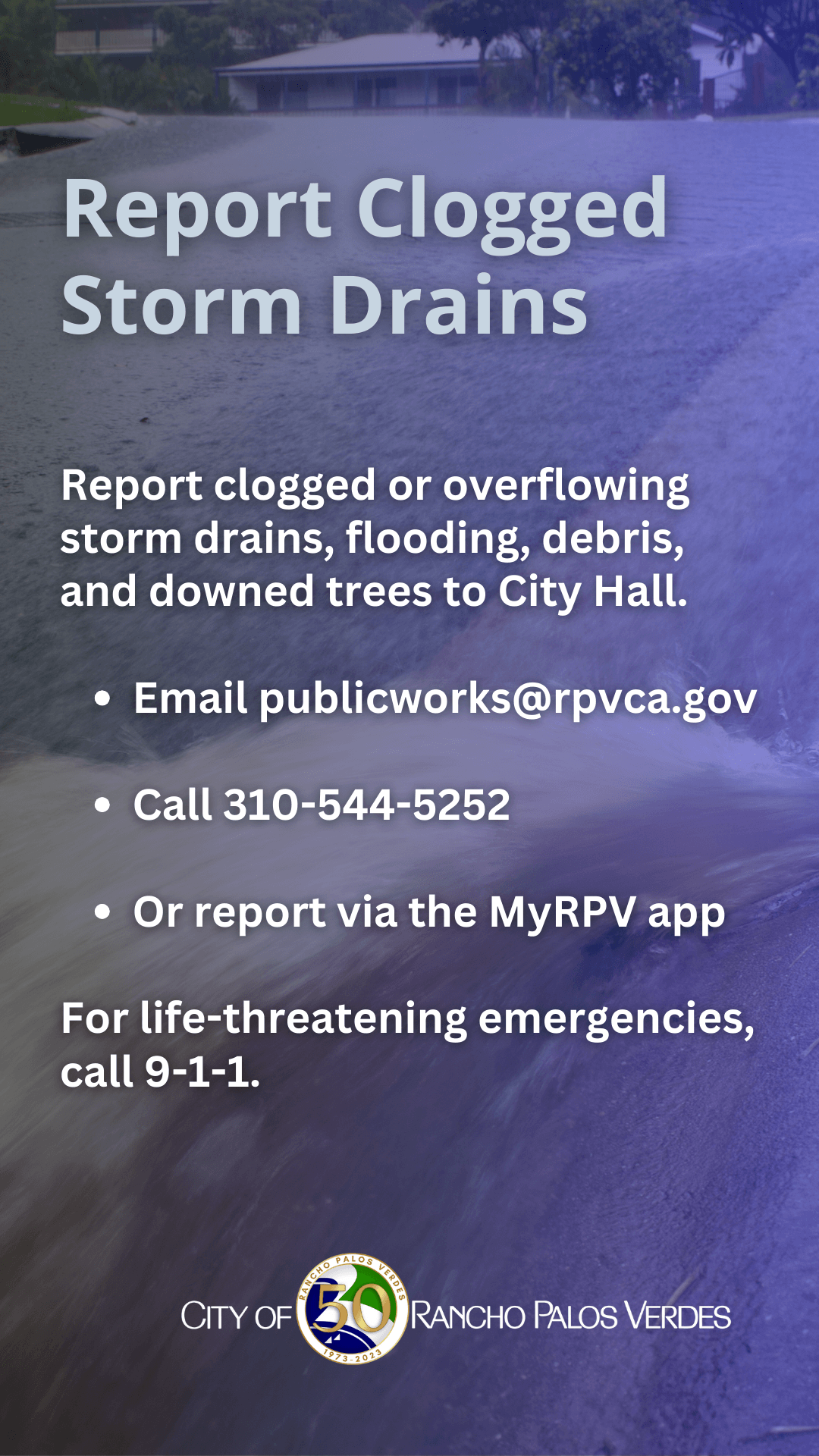 Report Clogged Storm Drains to publicworks@rpvca.gov