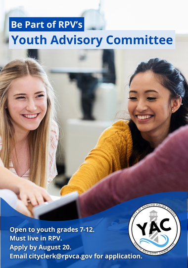  Be Part of RPV's Youth Advisory Committee. Open to grades 7-12. Must live in RPV. Apply by 8/20.