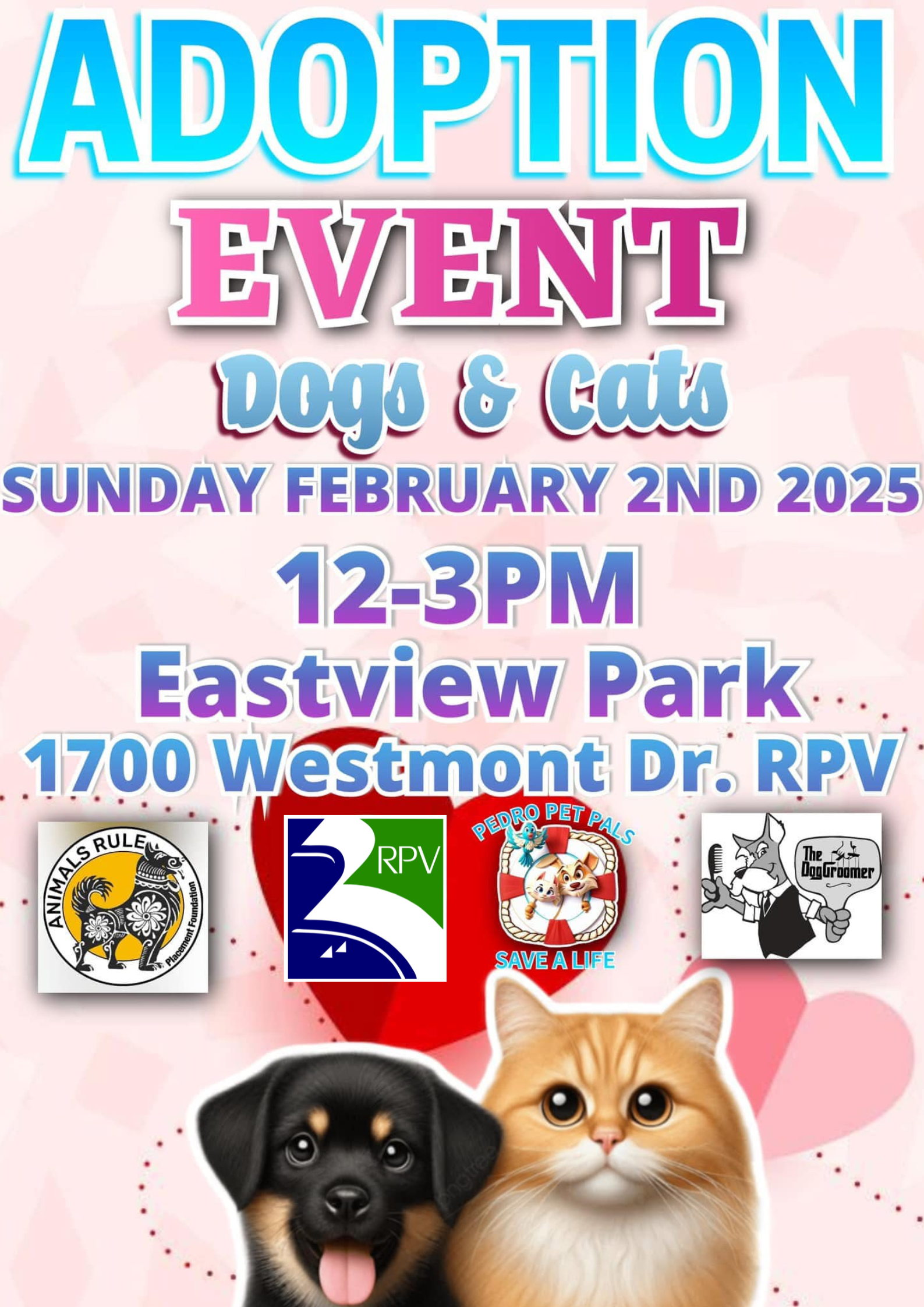 Adoption Event. Dogs and Cats. Sunday, February 2, 2025, 12-3 p.m. Eastview Park, RPV