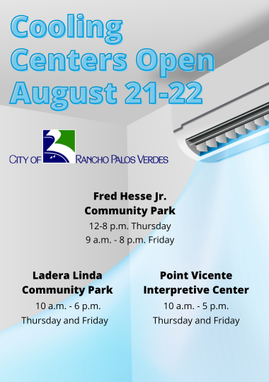 Cooling Centers Open August 21-22. Hesse Park 12-8 pm Thurs, 9 am-8 pm Fri. Ladera Linda 10 am-6 pm 