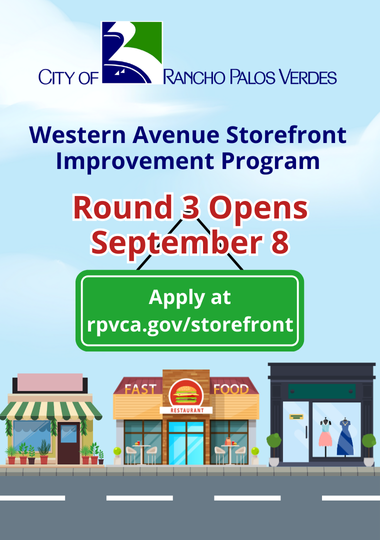 Western Avenue Storefront Improvement Program. Round 3 Opens Sept 8. Apply at rpvca.gov/storefront.
