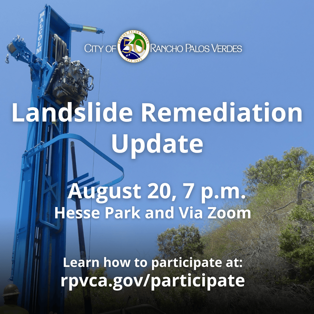 Landslide Remediation Update. August 20 at 7 pm at Hesse Park and via Zoom. rpvca.gov/participate