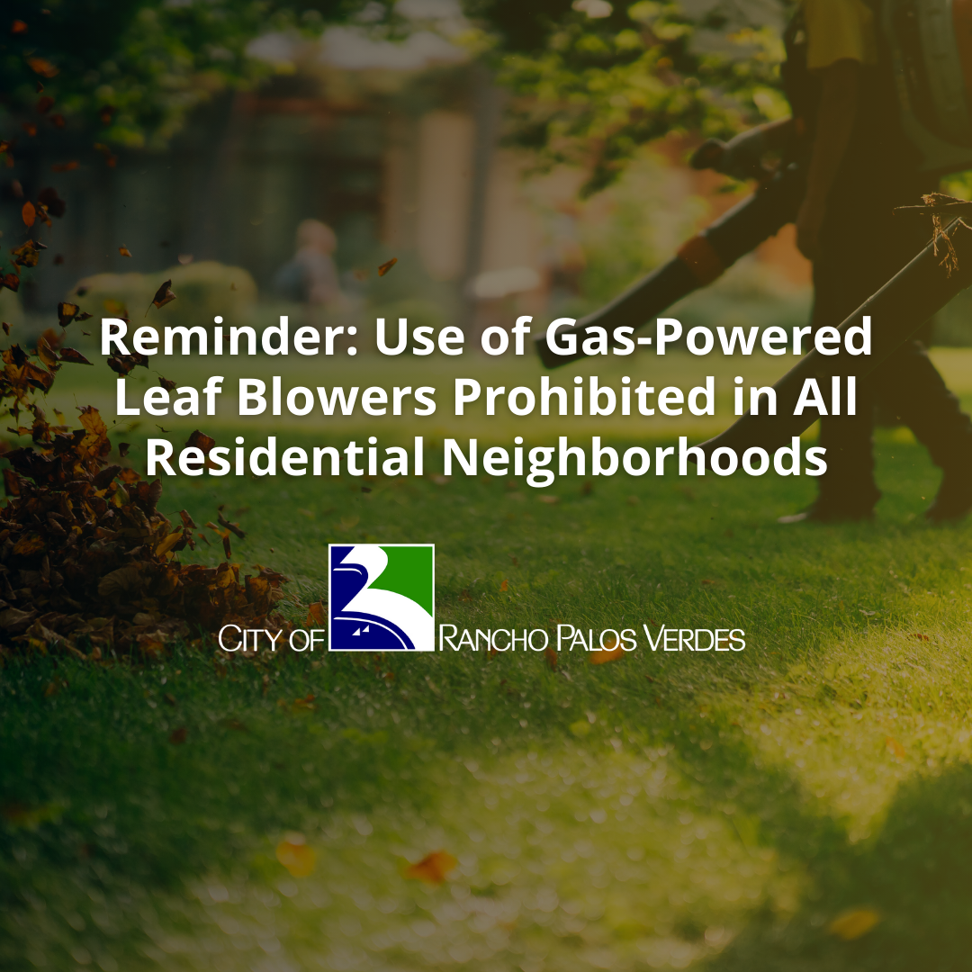 Reminder Gas-Powered Leaf Blowers Prohibited in All Residential Neighborhoods