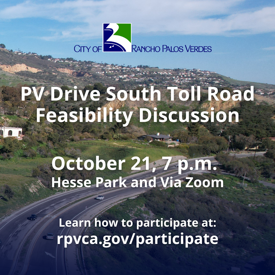 PV Drive South Toll Road Feasibility Discussion October 21, 7 p.m., Hesse Park and Via Zoom.