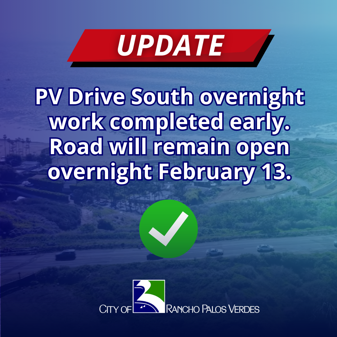 Update: PV Drive South PVDS overnight work completed early. Road will remain open overnight Feb 13.